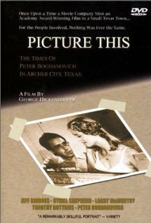 Picture This: The Times of Peter Bogdanovich in Archer City, Texas (1991)